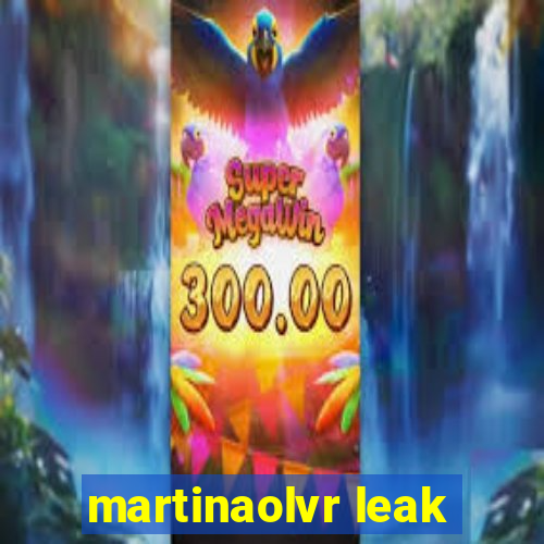 martinaolvr leak